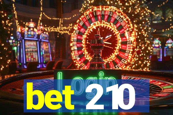 bet 210